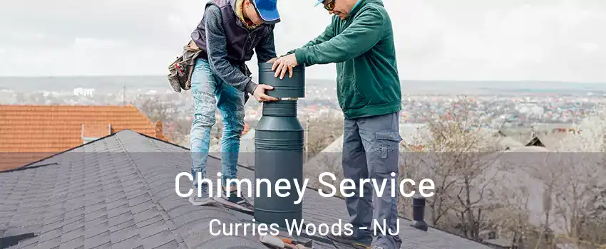 Chimney Service Curries Woods - NJ
