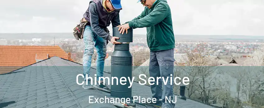 Chimney Service Exchange Place - NJ