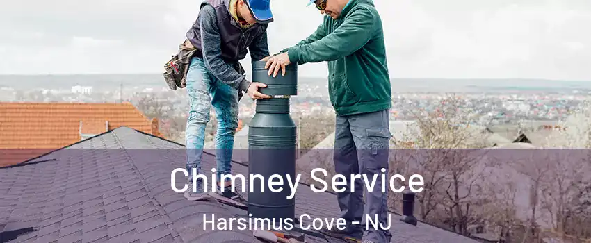 Chimney Service Harsimus Cove - NJ