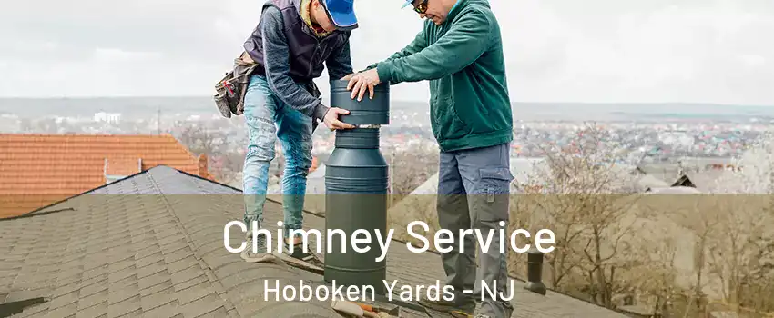 Chimney Service Hoboken Yards - NJ