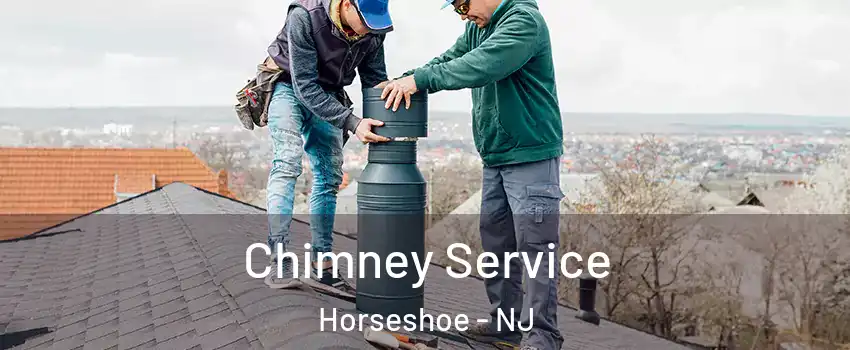 Chimney Service Horseshoe - NJ