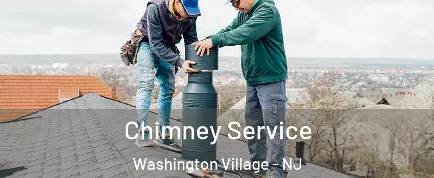 Chimney Service Washington Village - NJ