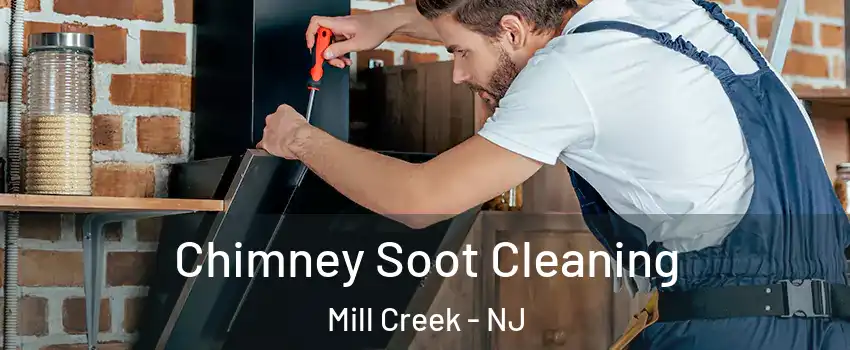 Chimney Soot Cleaning Mill Creek - NJ