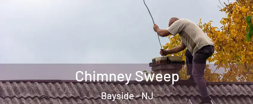 Chimney Sweep Bayside - NJ