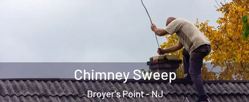 Chimney Sweep Droyer's Point - NJ