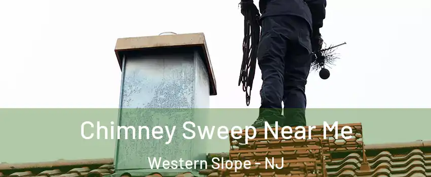 Chimney Sweep Near Me Western Slope - NJ