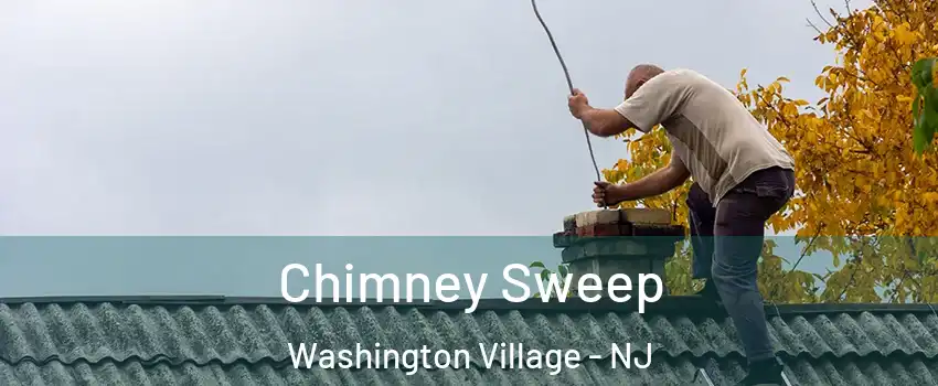 Chimney Sweep Washington Village - NJ