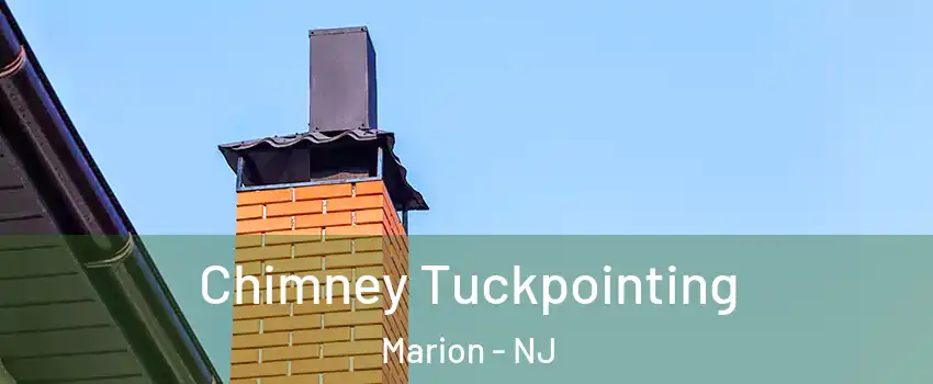 Chimney Tuckpointing Marion - NJ