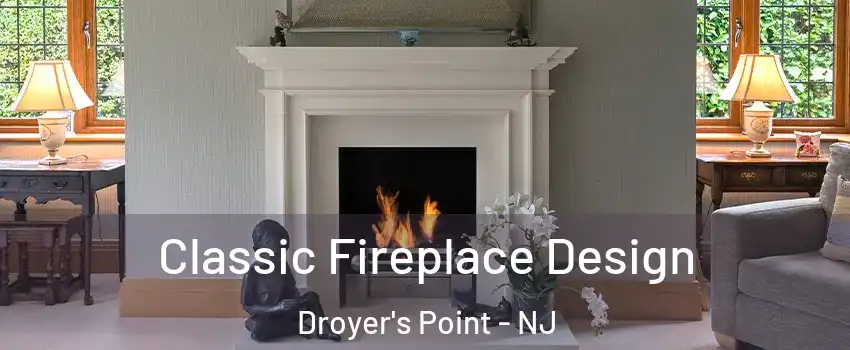 Classic Fireplace Design Droyer's Point - NJ
