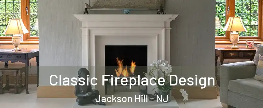 Classic Fireplace Design Jackson Hill - NJ
