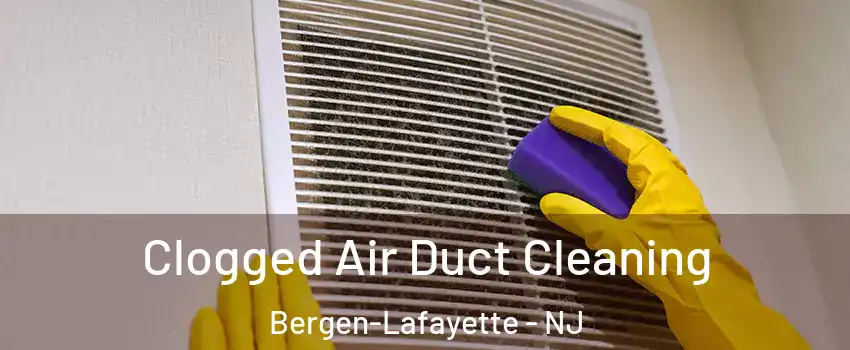 Clogged Air Duct Cleaning Bergen-Lafayette - NJ
