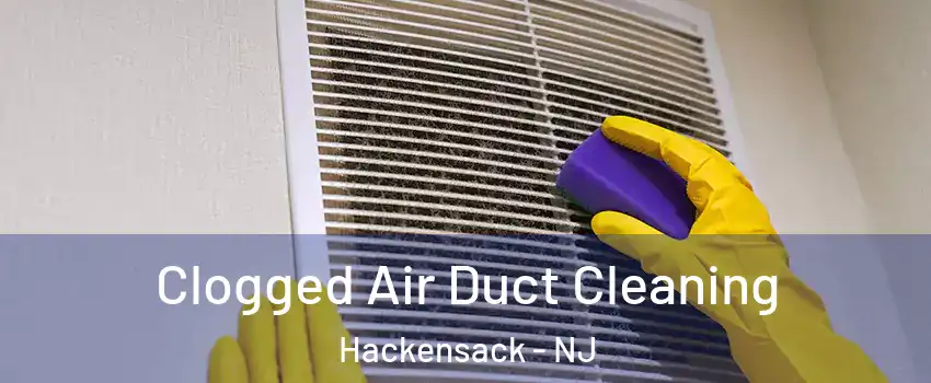 Clogged Air Duct Cleaning Hackensack - NJ