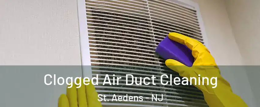 Clogged Air Duct Cleaning St. Aedens - NJ