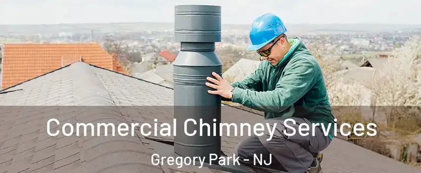 Commercial Chimney Services Gregory Park - NJ