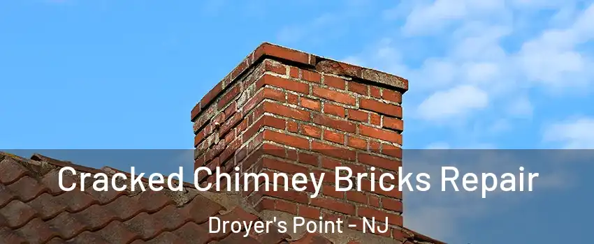 Cracked Chimney Bricks Repair Droyer's Point - NJ