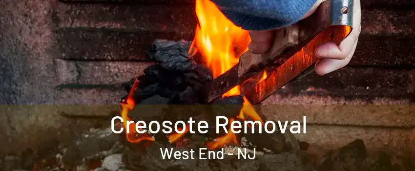 Creosote Removal West End - NJ
