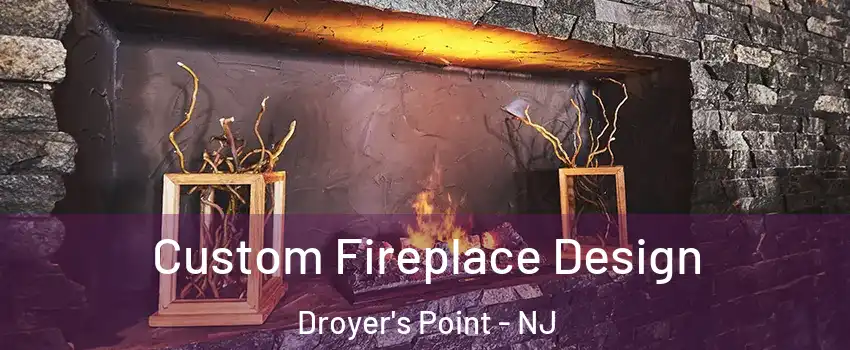 Custom Fireplace Design Droyer's Point - NJ