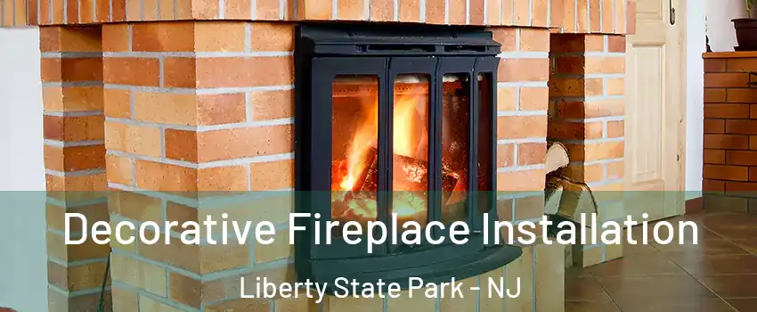 Decorative Fireplace Installation Liberty State Park - NJ