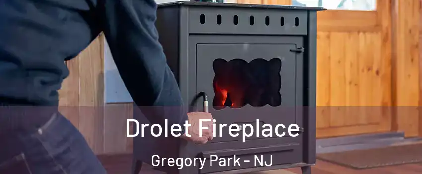 Drolet Fireplace Gregory Park - NJ