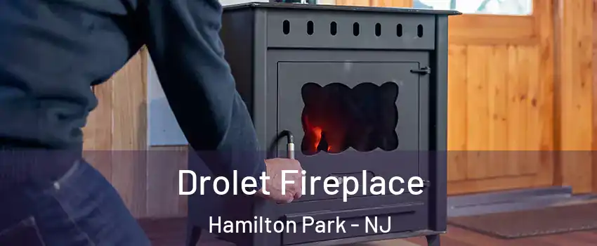 Drolet Fireplace Hamilton Park - NJ