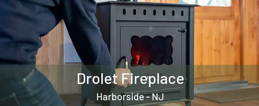 Drolet Fireplace Harborside - NJ