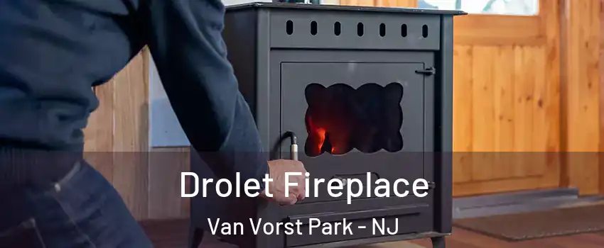 Drolet Fireplace Van Vorst Park - NJ