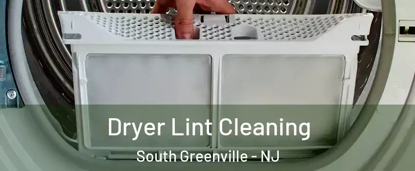 Dryer Lint Cleaning South Greenville - NJ
