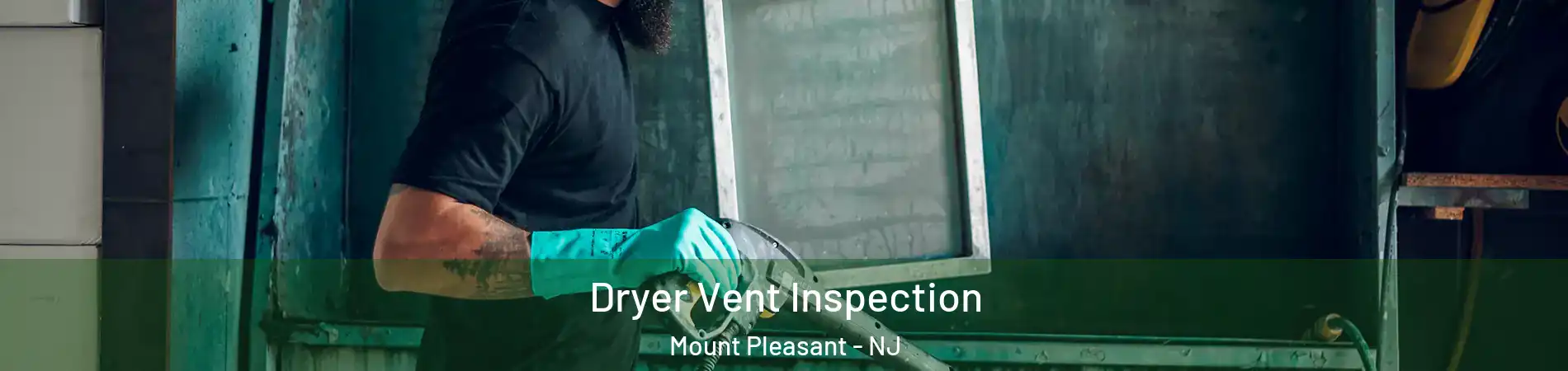 Dryer Vent Inspection Mount Pleasant - NJ
