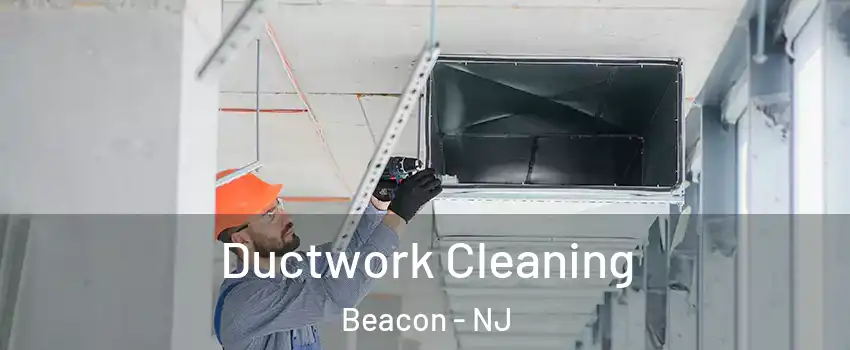 Ductwork Cleaning Beacon - NJ
