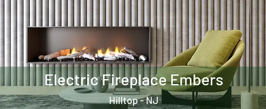 Electric Fireplace Embers Hilltop - NJ