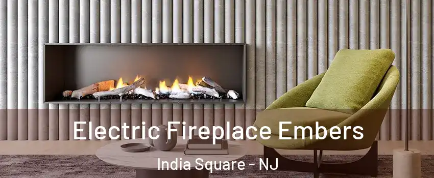 Electric Fireplace Embers India Square - NJ