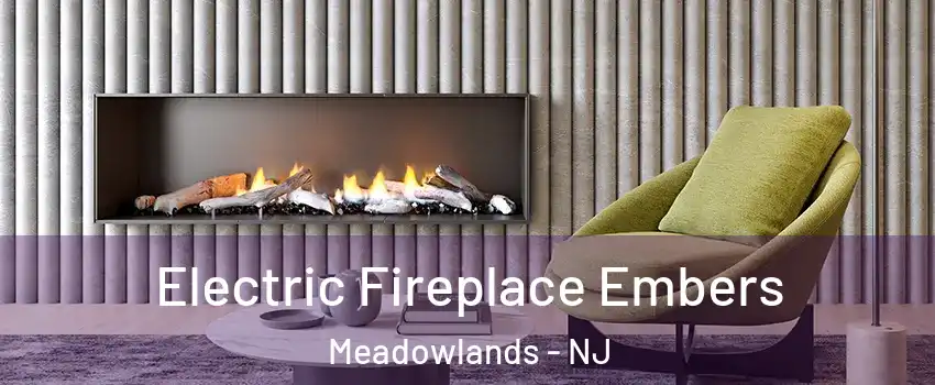 Electric Fireplace Embers Meadowlands - NJ