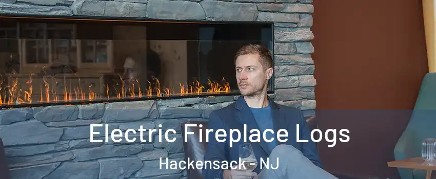 Electric Fireplace Logs Hackensack - NJ