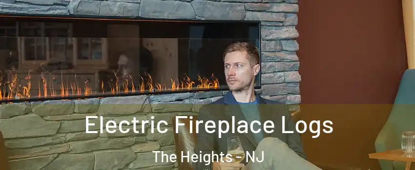 Electric Fireplace Logs The Heights - NJ