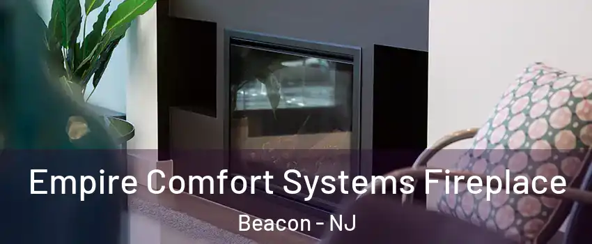 Empire Comfort Systems Fireplace Beacon - NJ