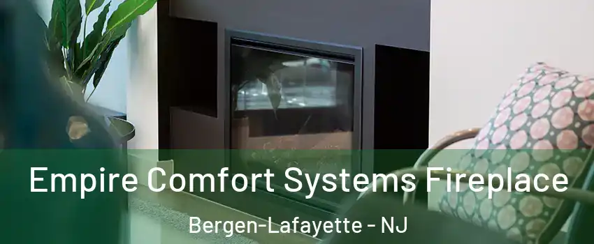 Empire Comfort Systems Fireplace Bergen-Lafayette - NJ