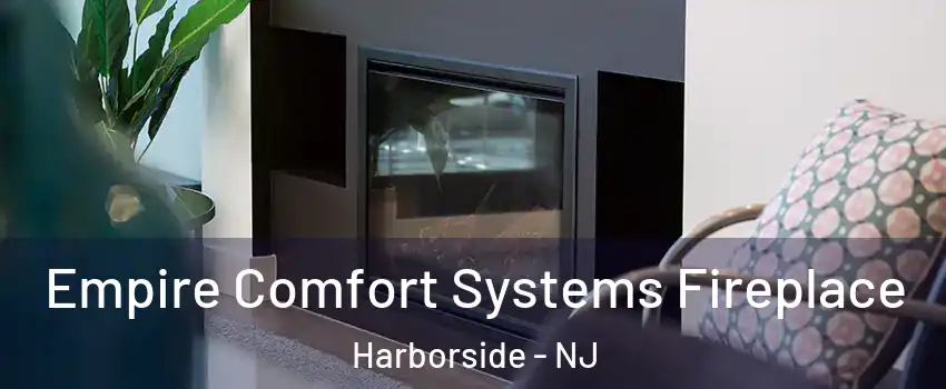 Empire Comfort Systems Fireplace Harborside - NJ