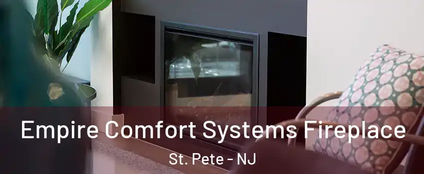 Empire Comfort Systems Fireplace St. Pete - NJ