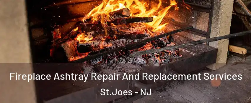 Fireplace Ashtray Repair And Replacement Services St.Joes - NJ