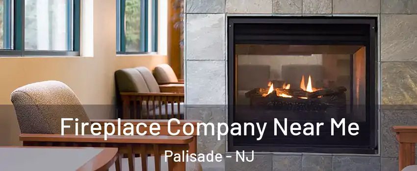 Fireplace Company Near Me Palisade - NJ