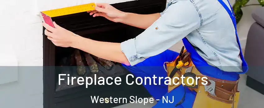Fireplace Contractors Western Slope - NJ