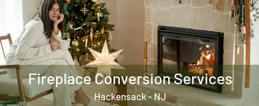 Fireplace Conversion Services Hackensack - NJ