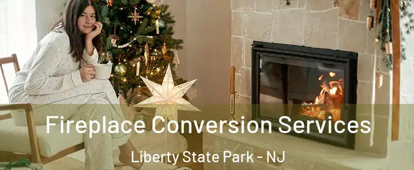 Fireplace Conversion Services Liberty State Park - NJ
