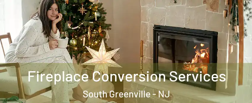 Fireplace Conversion Services South Greenville - NJ