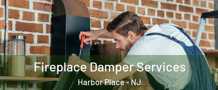 Fireplace Damper Services Harbor Place - NJ