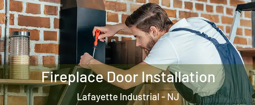 Fireplace Door Installation Lafayette Industrial - NJ