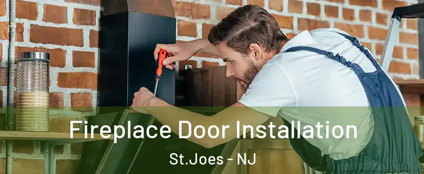 Fireplace Door Installation St.Joes - NJ