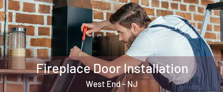 Fireplace Door Installation West End - NJ