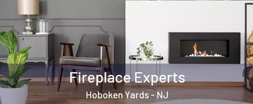 Fireplace Experts Hoboken Yards - NJ