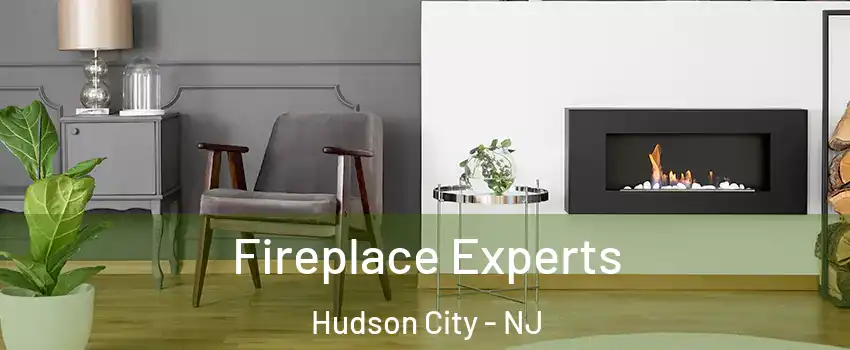 Fireplace Experts Hudson City - NJ